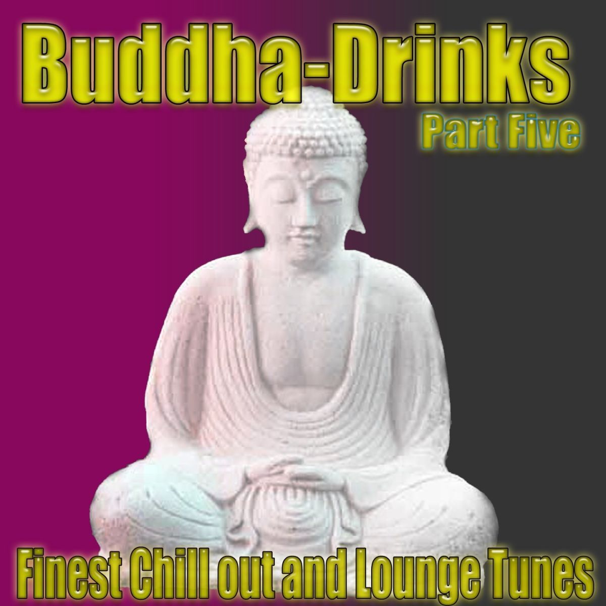 Album cover of Buddha-Drinks, Pt. 5 (Finest Chill out and Lounge Tunes)