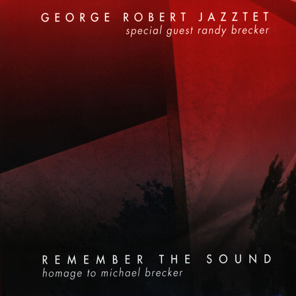Picture of Remember The Sound: Homage To Michael Brecker