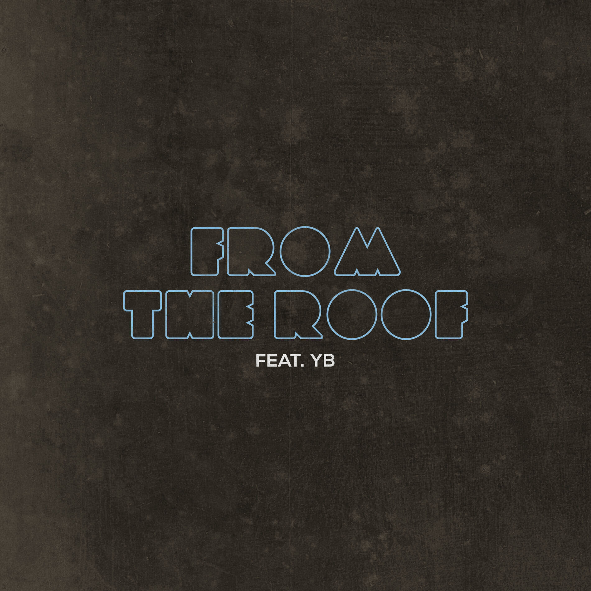 Album cover of From the Roof (feat. YB)