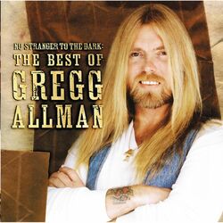 Cover of No Stranger To The Dark: The Best Of Gregg Allman