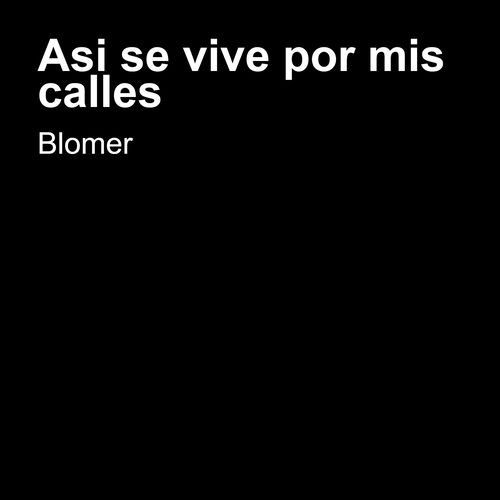 Asi Se Vive Por Mis Calles