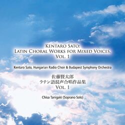 Cover of Kentaro Sato: Latin Choral Works for Mixed Voices, Vol. 1
