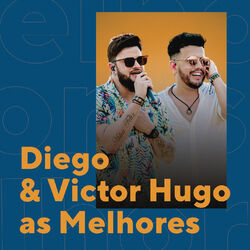 Cover of Diego & Victor Hugo As Melhores