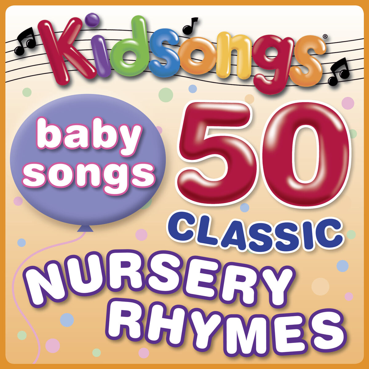 Album cover of Baby Songs - 50 Classic Nursery Rhymes by Kidsongs