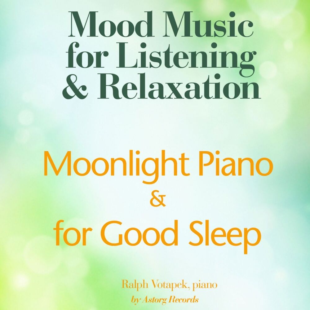 Picture of Moonlight Piano for Good Sleep (Mood Music for Listening and Relaxation)