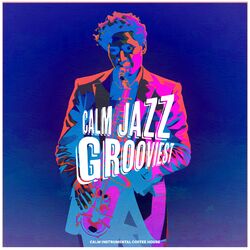 Cover of Calm Jazz Grooviest