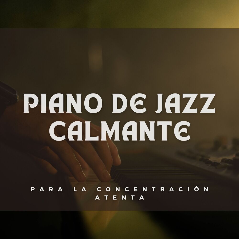 Picture of Piano De Jazz Calmante Para La Concentración Atenta