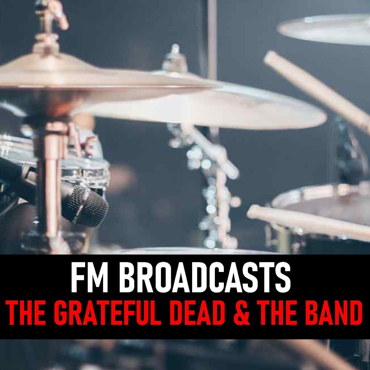Album cover of FM Broadcasts The Grateful Dead & The Band
