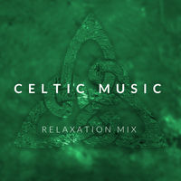 The Irish Folk - Celtic Music Relaxation Mix: 2020 Music