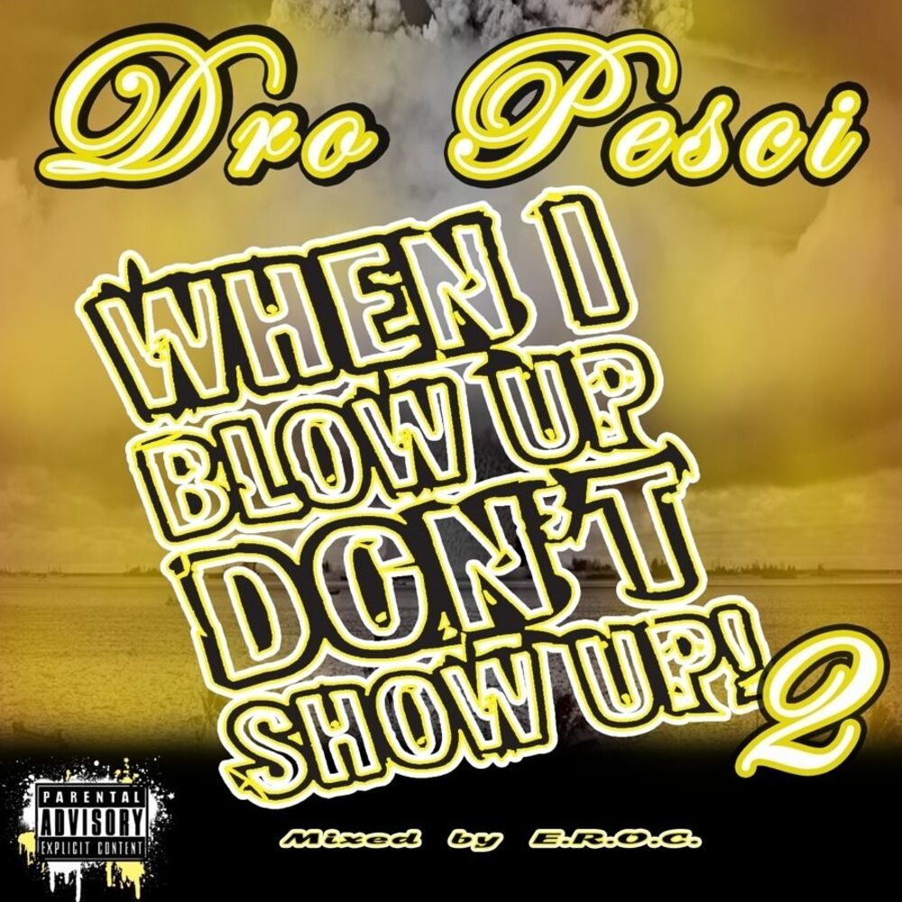 Picture of When I Blow up Dont Show Up 2