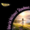 World Without Shadows