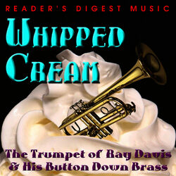 Cover of Whipped Cream: The Funky Trumpet of Ray Davies & His Button Down Brass