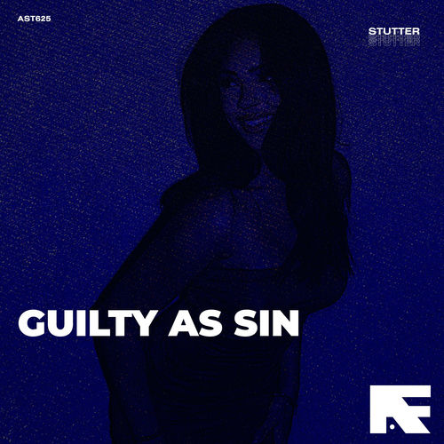 Guilty As Sin (Stutter Techno)