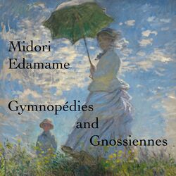 Cover of Satie: Gymnopédies and Gnossiennes