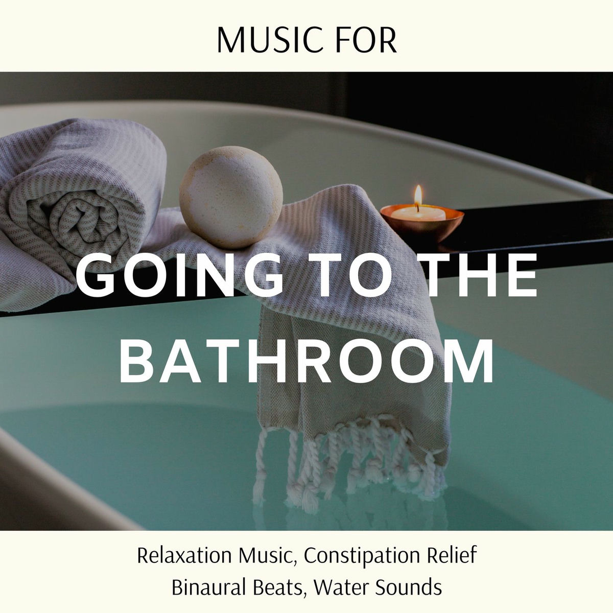 Album cover of Music for Going to the Bathroom: Relaxation Music, Constipation Relief Binaural Beats, Water Sounds