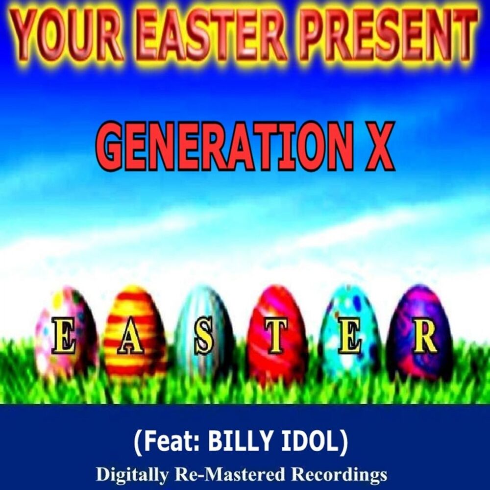 Picture of Your Easter Present - Generation X (feat. Billy Idol)