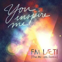 You Inspire Me (The Monots Remix)