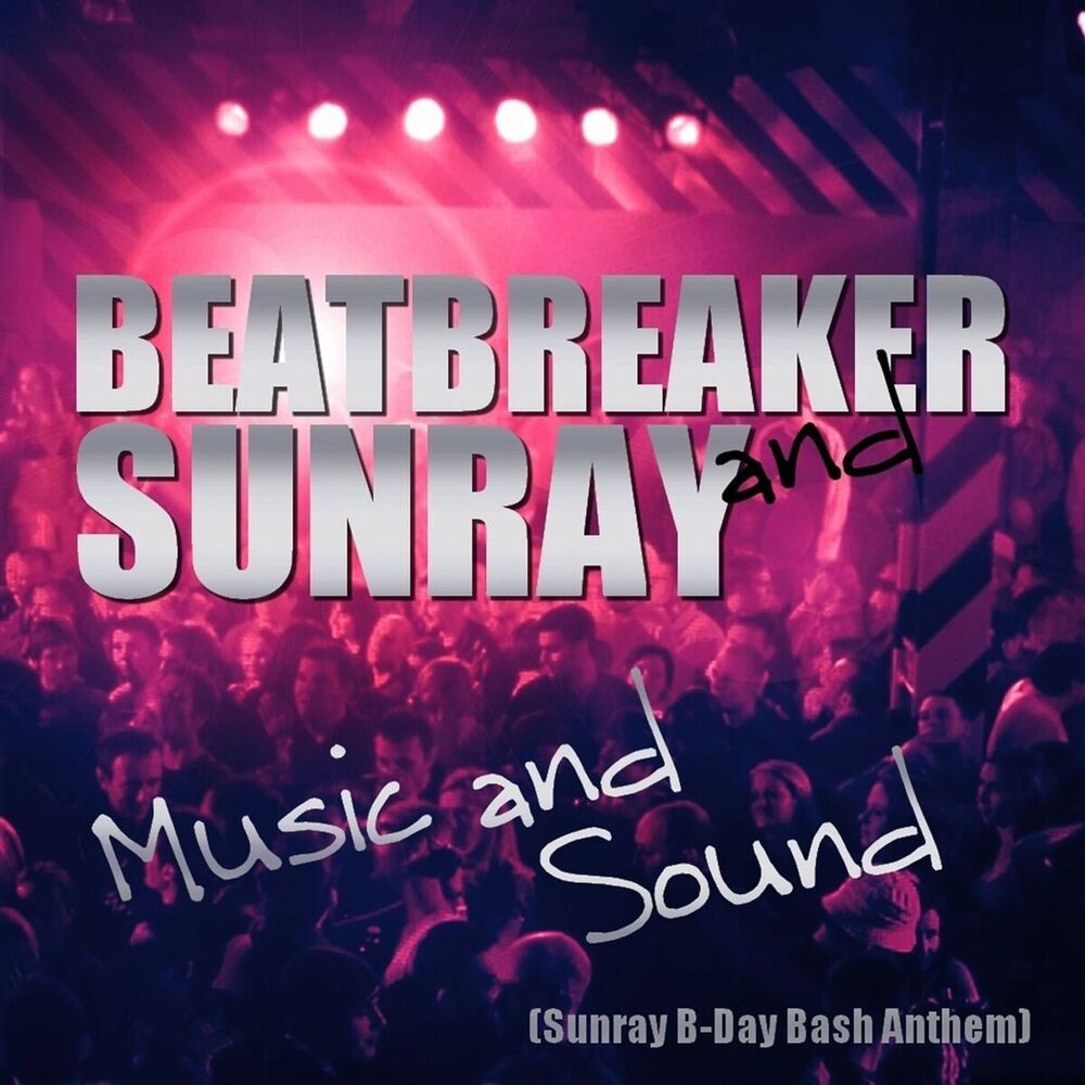 Picture of Music & Sound (Sunray B-Day Bash Anthem)