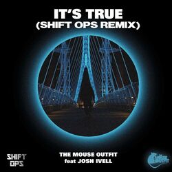 Cover of It's True (Shift Ops Remix)