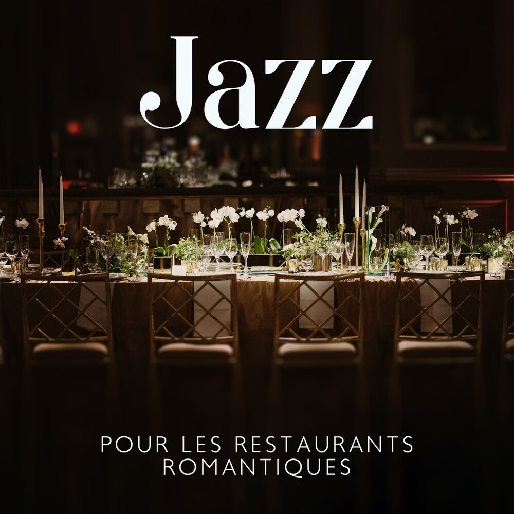 Picture of Jazz pour les restaurants romantiques: Ambiance sensuelle pour le dîner, Rendez-vous en soirée, Musique lounge passionnée
