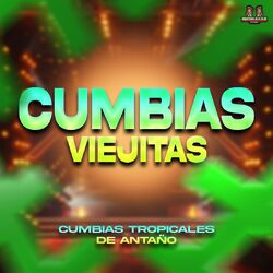 Cumbias Tropicales De Antaño