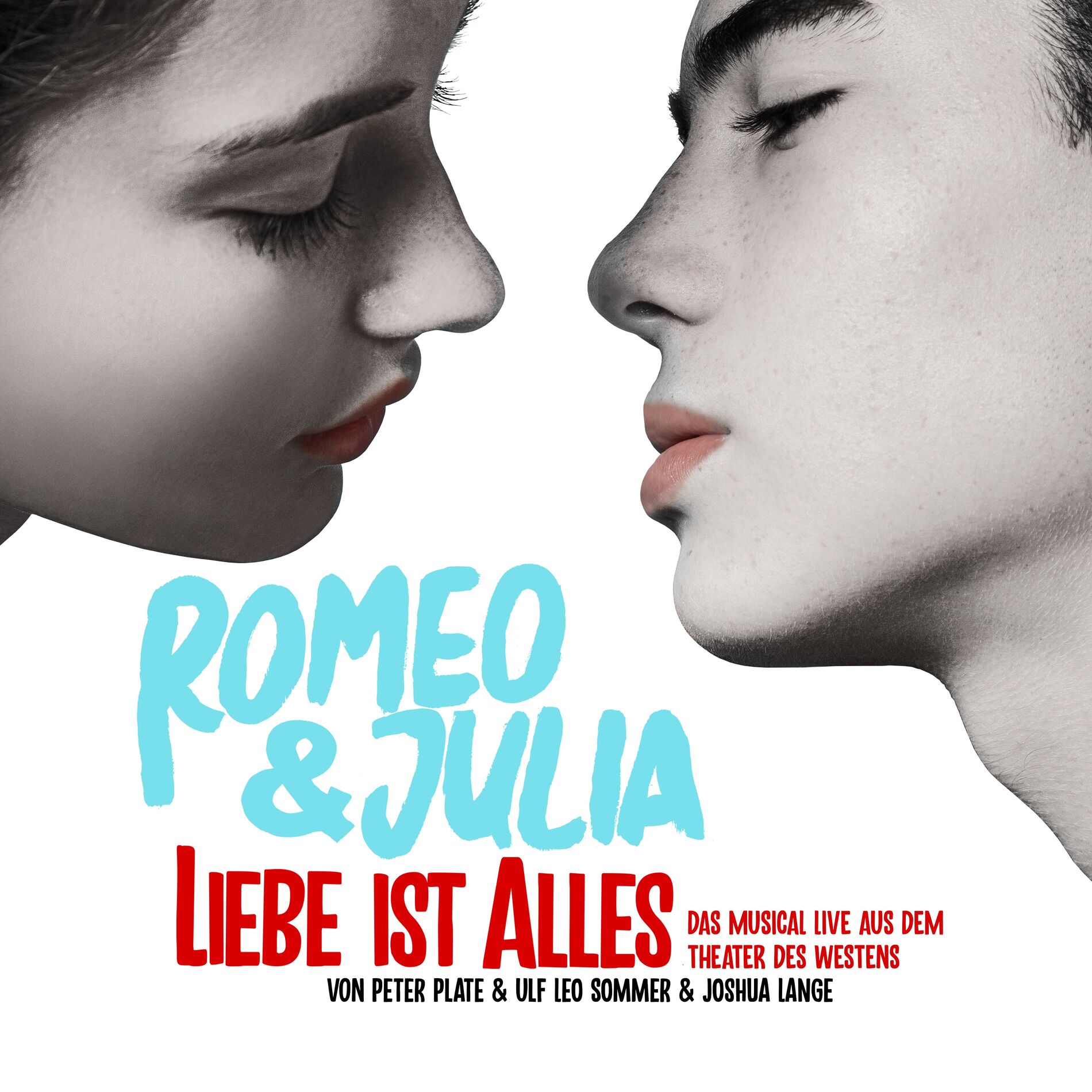 Album cover of Romeo & Julia - Liebe ist alles (Das Musical LIVE aus dem Theater des Westens)