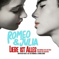 Cover of Romeo & Julia - Liebe ist alles (Das Musical LIVE aus dem Theater des Westens)