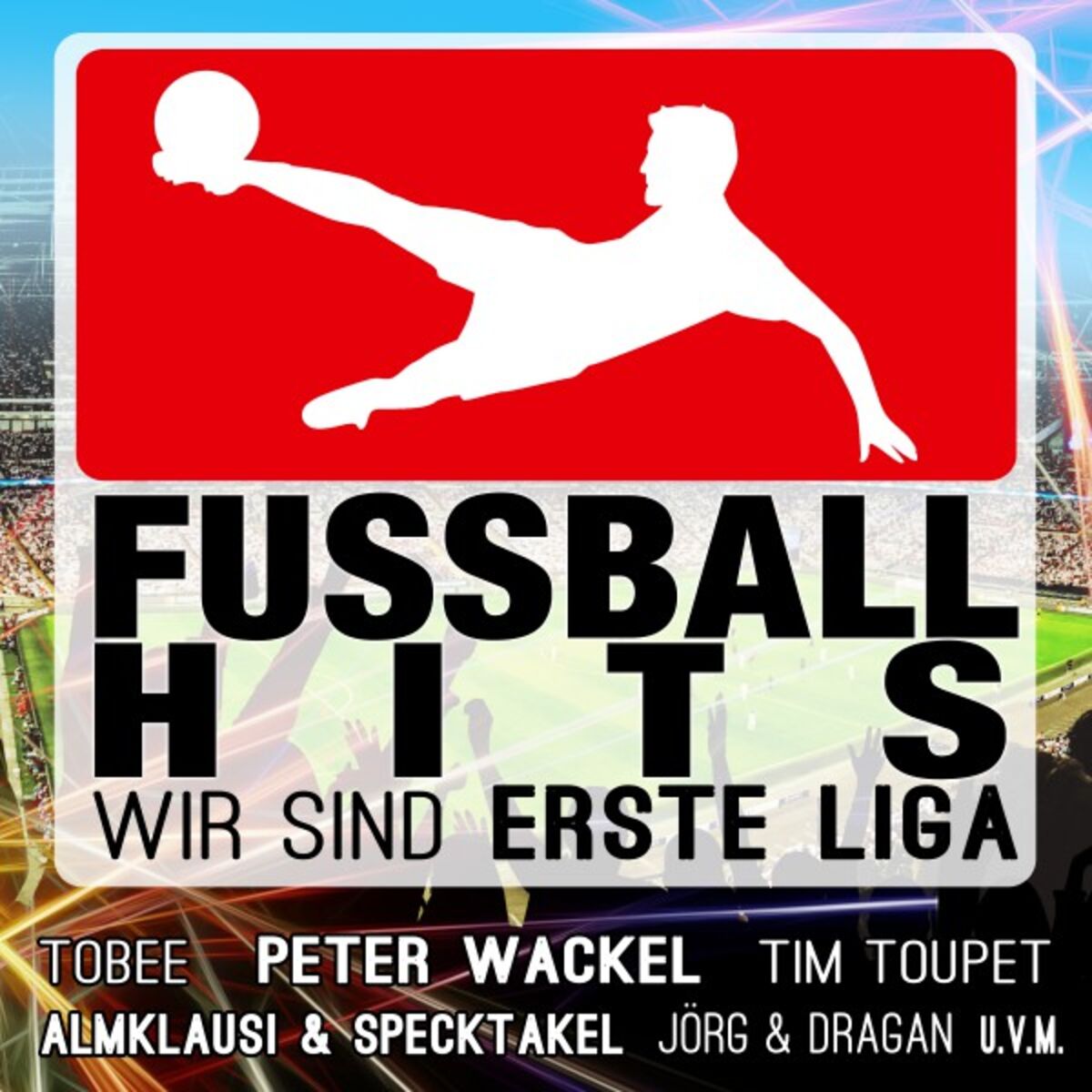 Album cover of Fußball Hits - Wir sind erste Liga