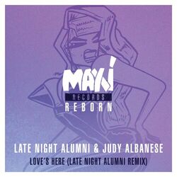 Cover of Love's Here (Late Night Alumni Remix)