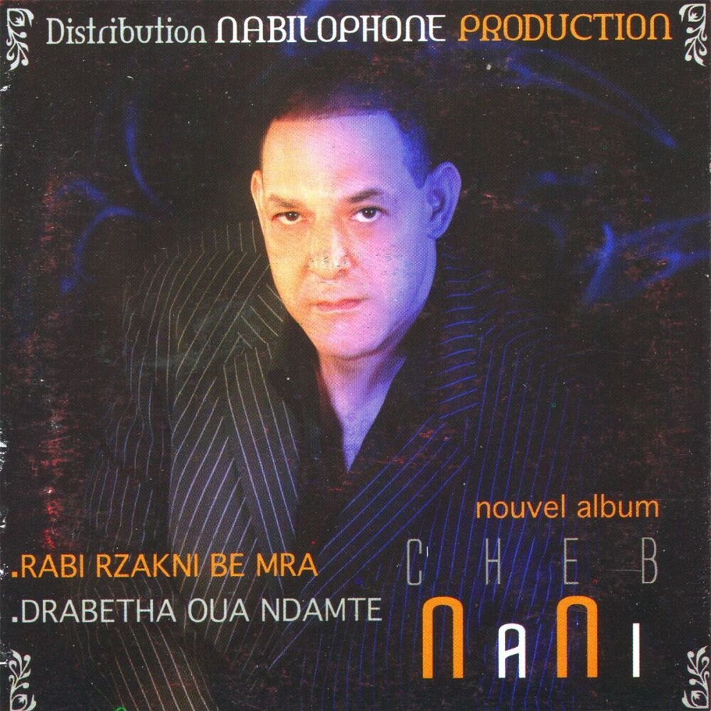 Picture of Cheb Nani, Rabi Rzakni Be Mra