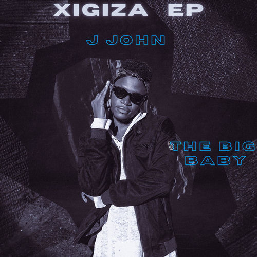 J JOHN THE BIG BABY - XIGIZA | Deezer