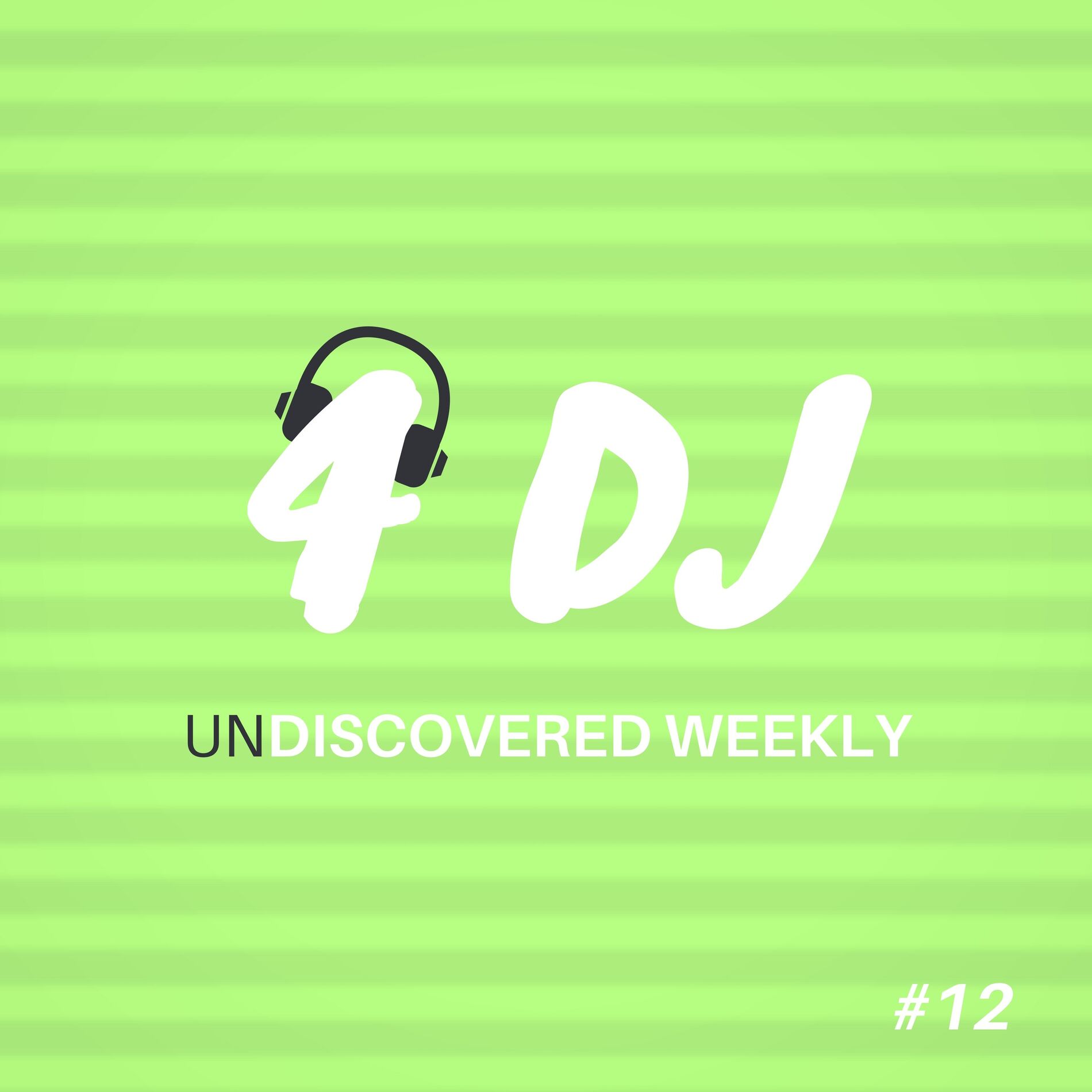 Album cover of 4 DJ: UnDiscovered Weekly #12