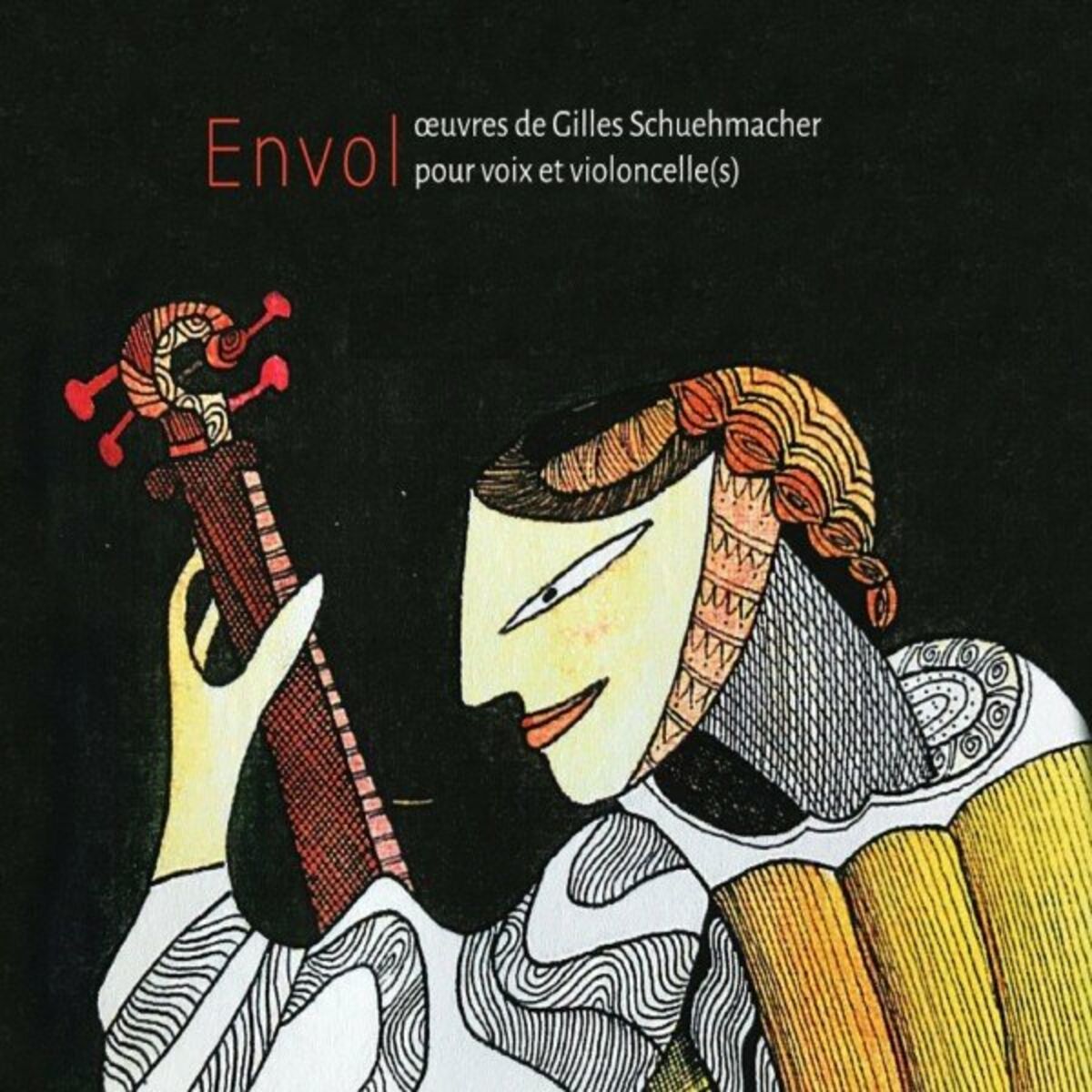 Album cover of Envol, œuvres de Gilles Schuehmacher pour voix et violoncelle(s)