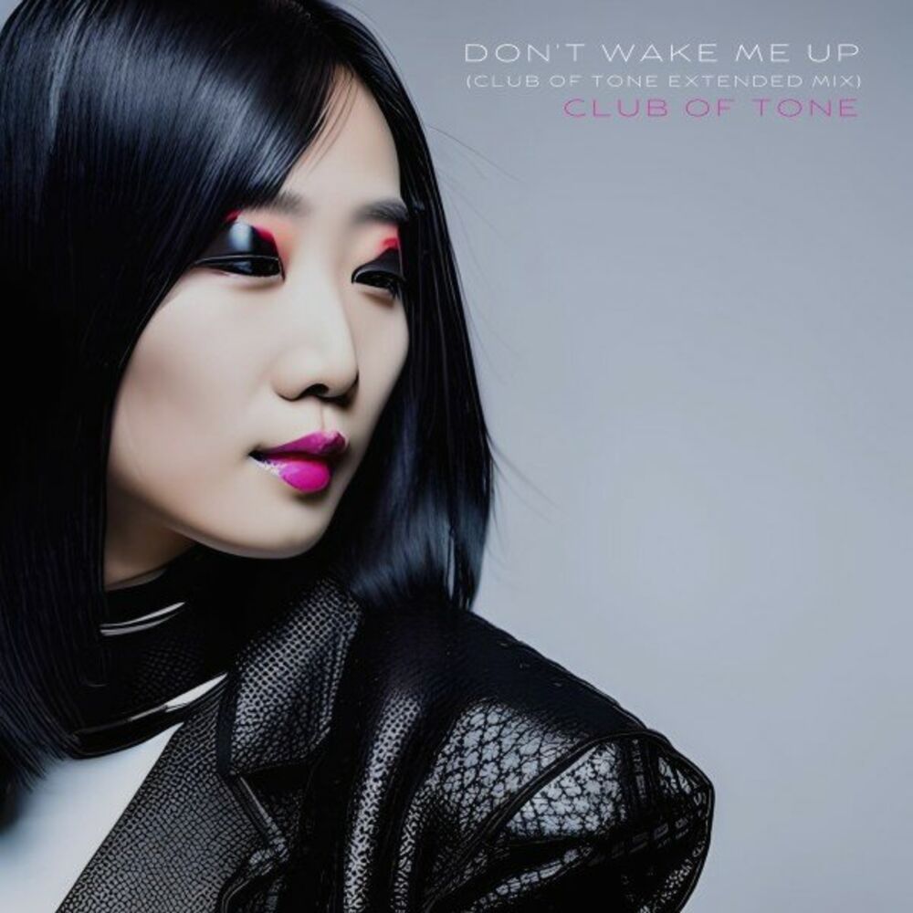 Picture of Don't Wake Me Up (Club of Tone Extended Mix)