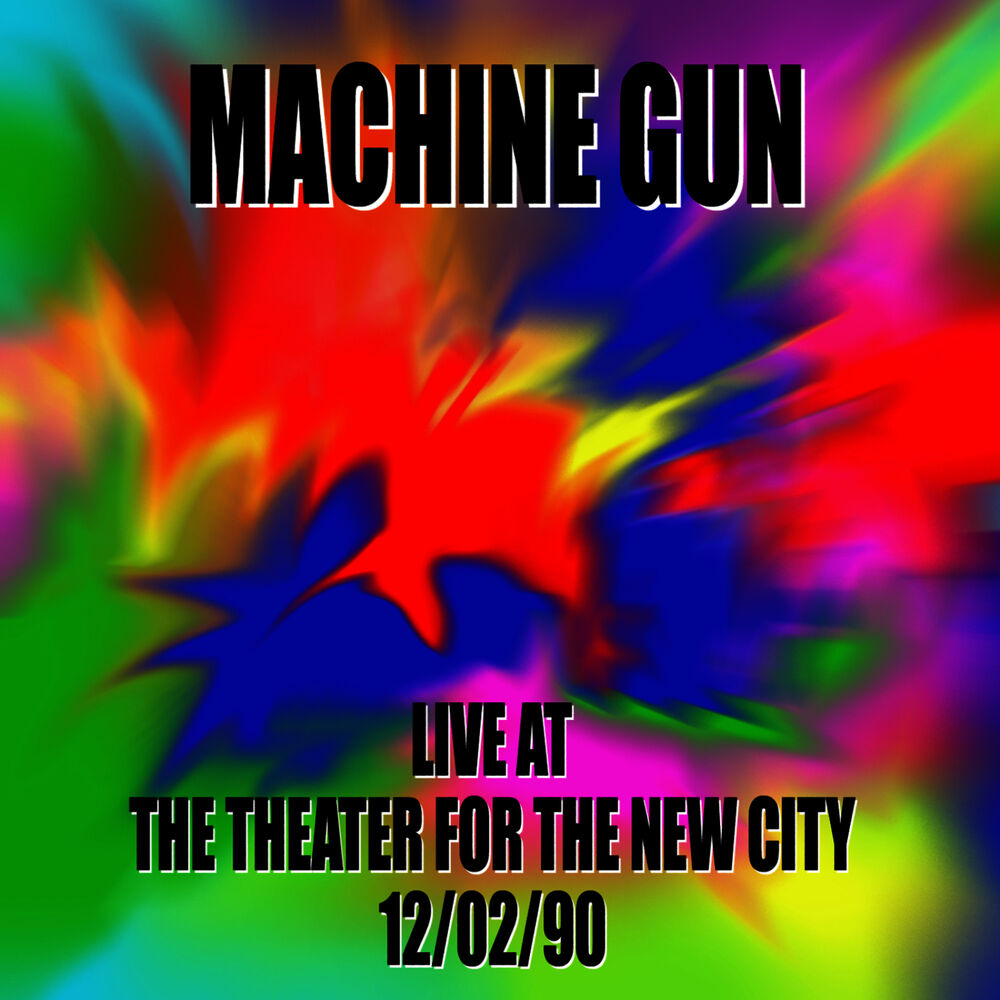 Picture of Machine Gun Live at the Theater for the New City 12/2/90