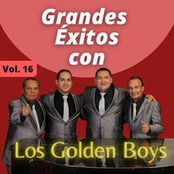 Cover of Grandes Éxitos Con los Golden Boys, Vol. 16