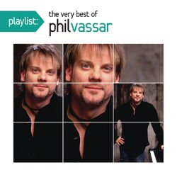 Cover of Playlist: The Very Best Of Phil Vassar