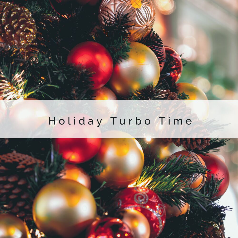 Picture of 2 0 2 2 Holiday Turbo Time