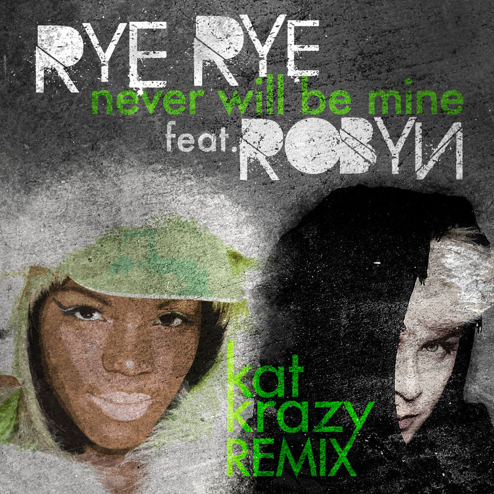 Picture of Never Will Be Mine (Kat Krazy Remix)
