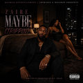 Maybe (Trippin)