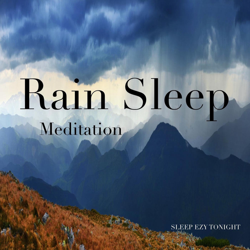 Album artwork for Rain Sleep Meditation by Sleep Ezy Tonight