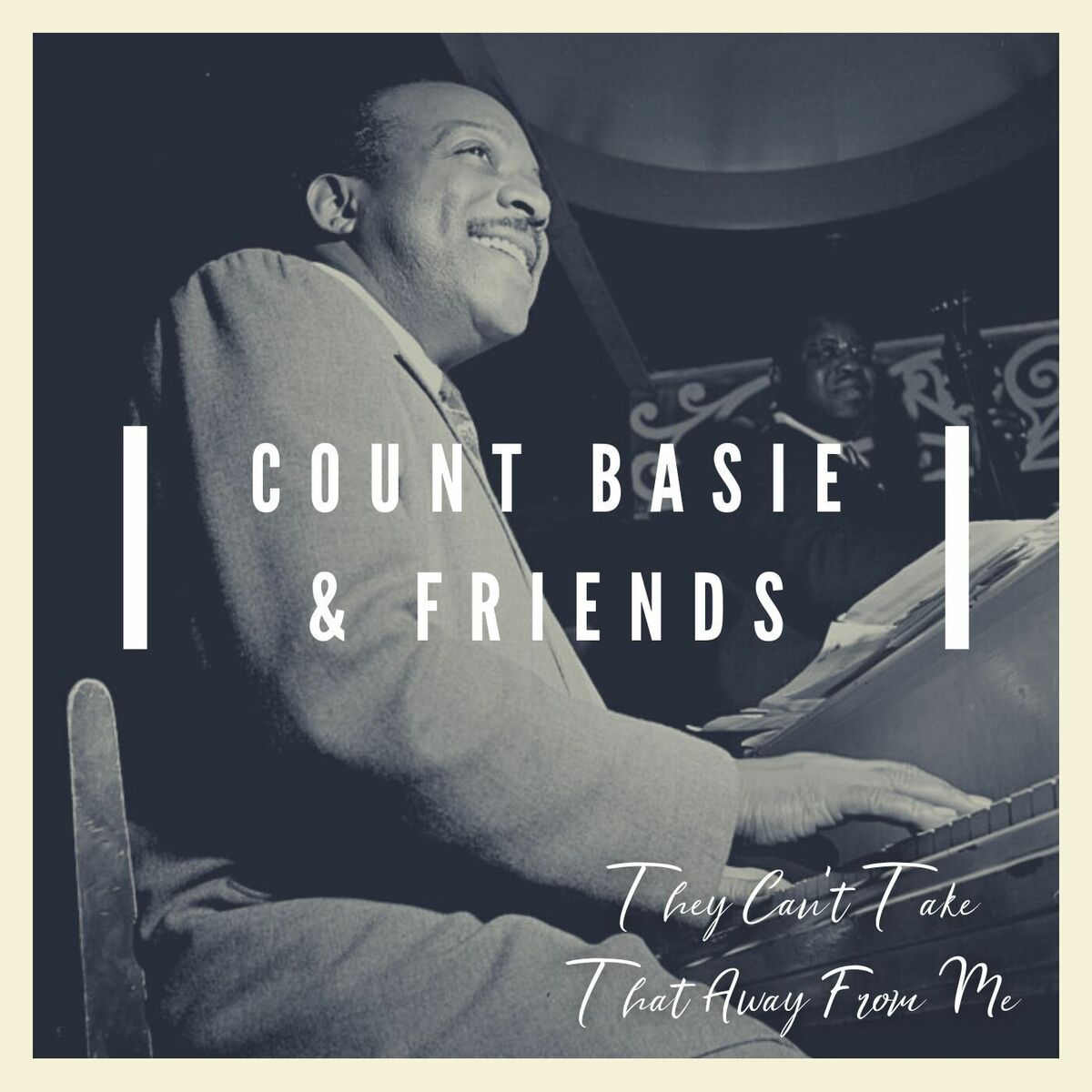 Album cover of They Can't Take That Away From Me: Count Basie & Friends