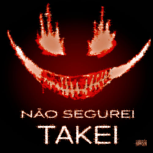 Não Segrurei Takei