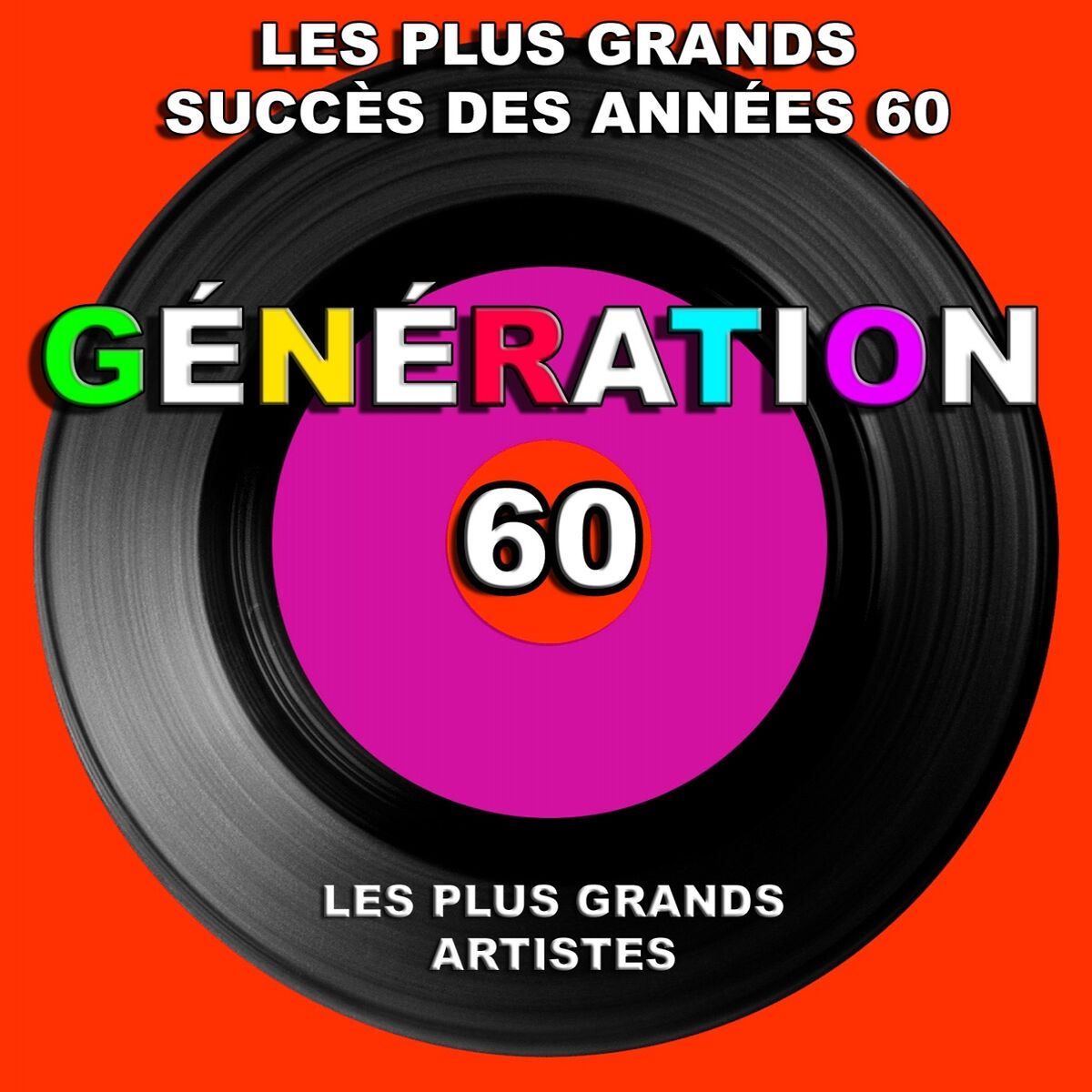 Album cover of Génération 60 (Les plus grands succès des années 60) [Les plus grands artistes]