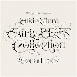 Cover of 30th Anniversary Early BEST Collection for Soundtrack