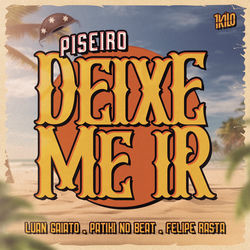 Deixe-Me Ir (Versão Piseiro)