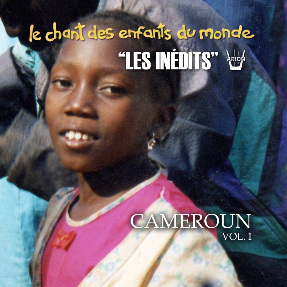 Picture of Les inédits: Chant des enfants du monde: Cameroun, vol.1