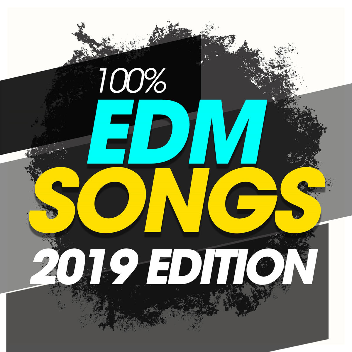 Album cover of 100% EDM Songs 2019 Edition