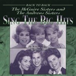 Cover of The McGuire Sisters And The Andrews Sisters Sing The Big Hits
