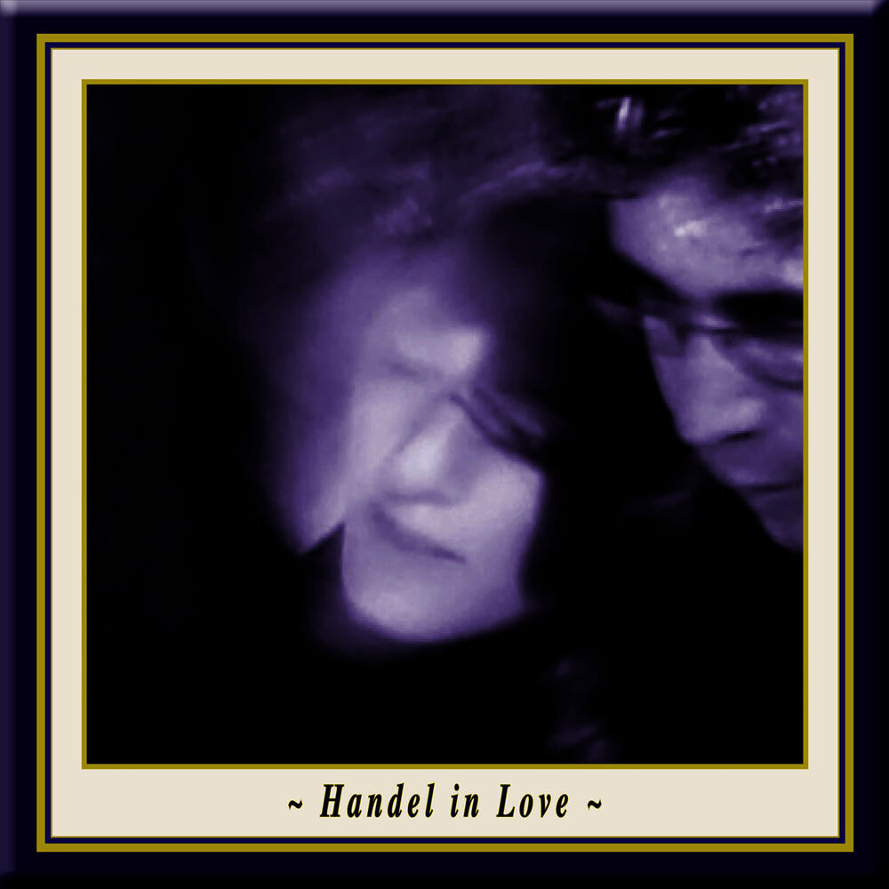 Picture of HANDEL IN LOVE (Director's Cut by JSK and AOG)